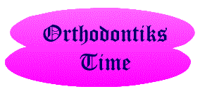 Orthodontiks Time : only Time exists, not space.